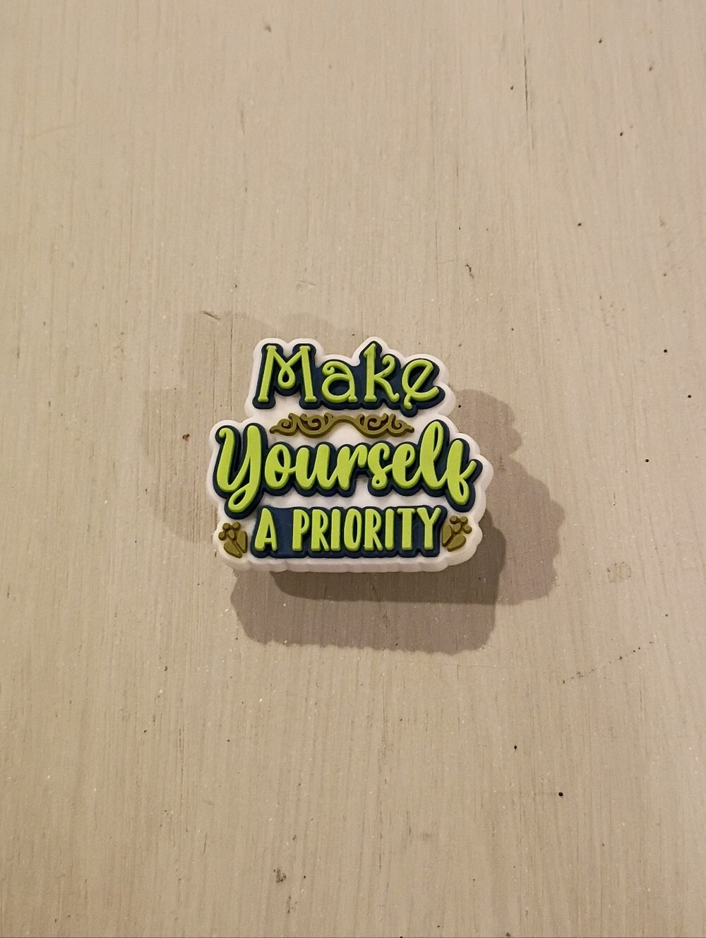 10 for $10 Jibbitz Croc Charm - 'Make Yourself A Priority' - Words Sayings Quote